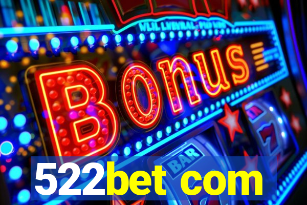 522bet com